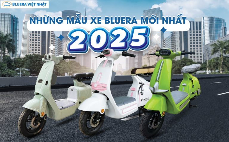 Top Những Dòng Xe Điện Bluera Việt Nhật Mới Ra Mắt Năm 2025 Không Thể Bỏ Lỡ