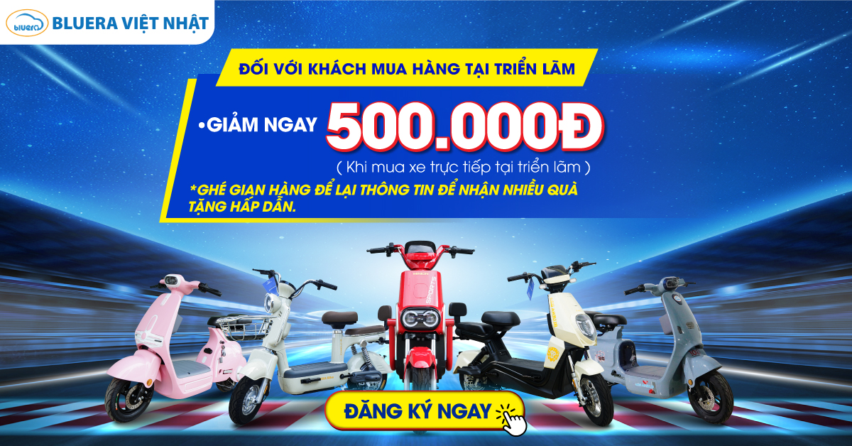 Bluera Việt Nhật Ra Mắt Dòng Xe Mới: Cơ Hội Lái Thử Miễn Phí & Ưu Đãi Đặc Biệt Cho Đại Lý Tại Vietnam Cycle 2025! 1 Giảm ngay 500.000đ khi mua xe trực tiếp tại gian hàng Bluera Việt Nhật