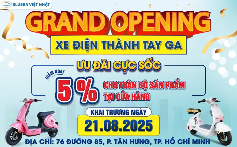 Khai Trương Cửa Hàng Xe Điện Chính Hãng Bluera Việt Nhật Thành Tay Ga Tại TP. Hồ Chí Minh