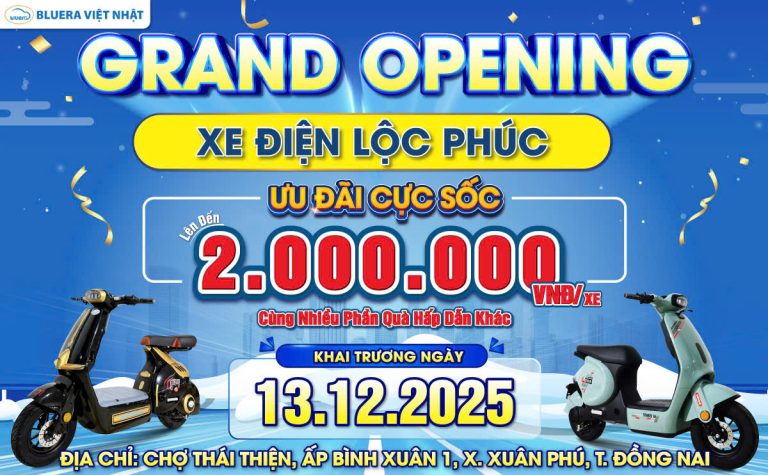 Chính Thức Khai Trương Cửa Hàng Xe Điện Bluera Việt Nhật Lộc Phúc Tại Đồng Nai – Ưu Đãi Cực Sốc Đến 2.000.000 VNĐ